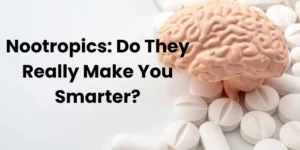Nootropics — smart drugs and supplements that may boost focus, memory, and brain performance